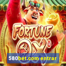 580bet.com entrar